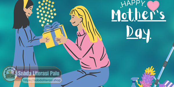 Hormati Dan muliakan Ibu Serta Jagalah Kesehatanya di Hari Ibu